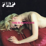 Pulp – This is Hardcore