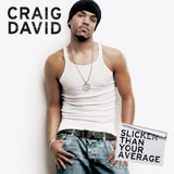Craig David – Slicker Than Your Average