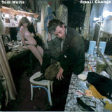 Tom Waits – Small Change