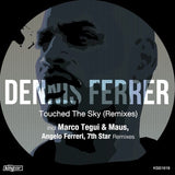 Dennis Ferrer – Touched the Sky