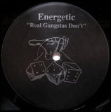 Energetic (3) – Real Gangstas Don't / So Test Me