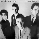 Nine Below Zero – Third Degree