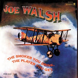 Joe Walsh – The Smoker You Drink, the Player You Get