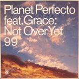 Planet Perfecto feat Grace – Not Over Yet 99