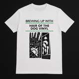 Hair of the Dog/Brewing Up With T-Shirt