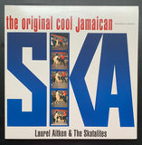 Laurel Aitken & The Skatalites 'The Original Cool Jamaican Ska' LP